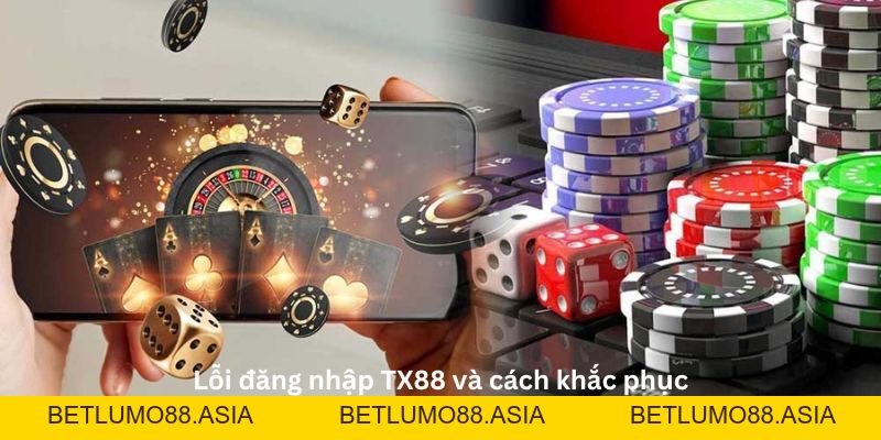 Nạp tiền TX88 cá cược : Hướng dẫn chi tiết và các lưu ý - betlumo88.asia